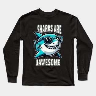 Sharks Are Jawsome Long Sleeve T-Shirt